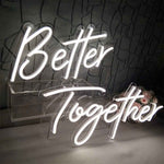 Better together Neon Light