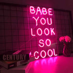 Babe You Look So Cool Neon Light