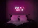 Don't Quit Neon Sign